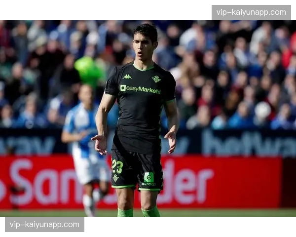 贝蒂斯欧战资格压力,控场体系在关键比赛中的稳定性考验